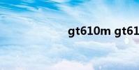 gt610m gt610m