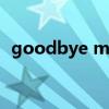 goodbye mr black goodbye mr  black