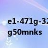 e1-471g-32354g50mnks e1 471g 32352g50mnks